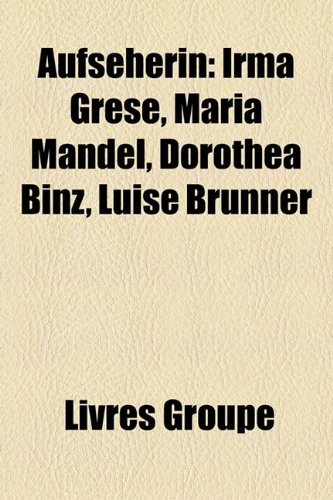 9781159630904: Aufseherin: Irma Grese, Maria Mandel, Do