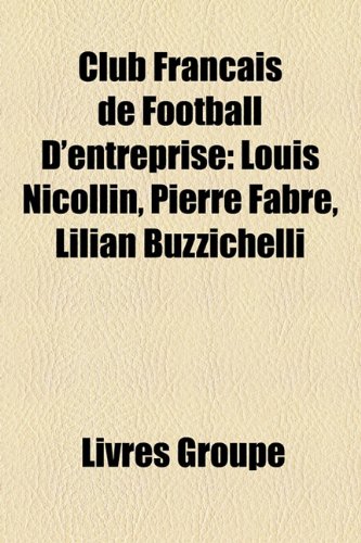 9781159640828: Club Franais De Football D'entreprise: