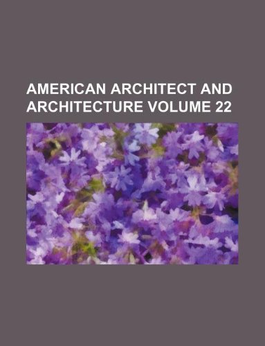 9781159675929: American Architect and Architecture Volume 22