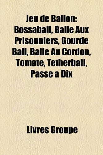 9781159726270: Jeu De Ballon: Bossaball, Balle Aux Pris