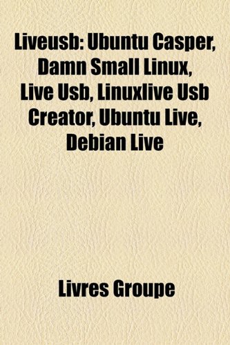 9781159754792: Liveusb: Ubuntu Casper, Damn Small Linux