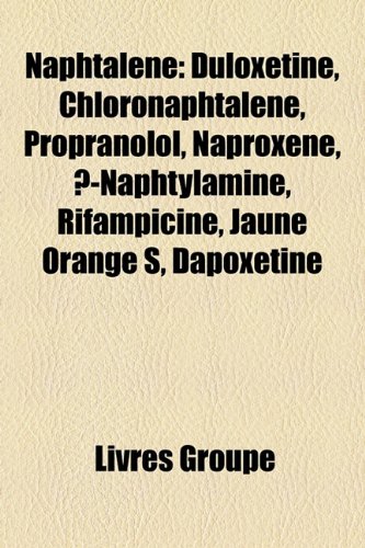 9781159827120: Naphtalne: Duloxtine, Chloronaphtalne
