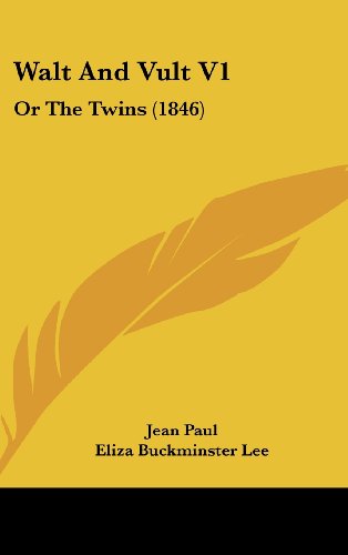 Walt And Vult V1: Or The Twins (1846) (9781160008730) by Paul, Jean