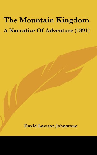 9781160010436: The Mountain Kingdom: A Narrative of Adventure (1891)