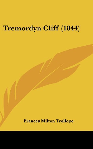 Tremordyn Cliff (1844) (9781160020701) by Trollope, Frances Milton