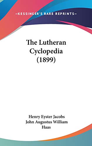 9781160026383: The Lutheran Cyclopedia (1899)