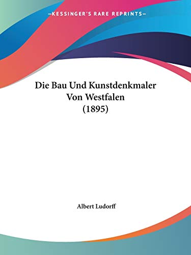 9781160076579: Die Bau Und Kunstdenkmaler Von Westfalen (1895)