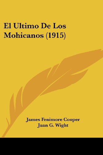 9781160086783: El Ultimo de Los Mohicanos (1915)