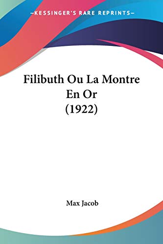 9781160093385: Filibuth Ou La Montre En Or (1922)