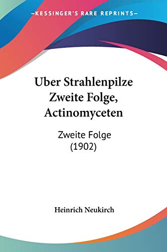 Beispielbild fr Uber Strahlenpilze Zweite Folge, Actinomyceten: Zweite Folge (1902) (German Edition) zum Verkauf von ALLBOOKS1