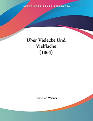 9781160291873: Uber Vielecke Und Vielflache (1864)