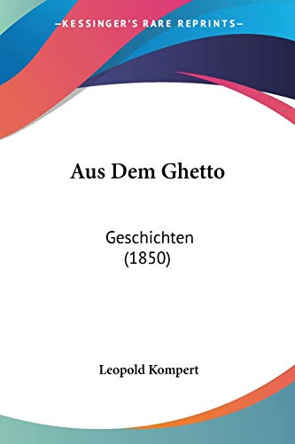 9781160307260: Aus Dem Ghetto: Geschichten (1850)