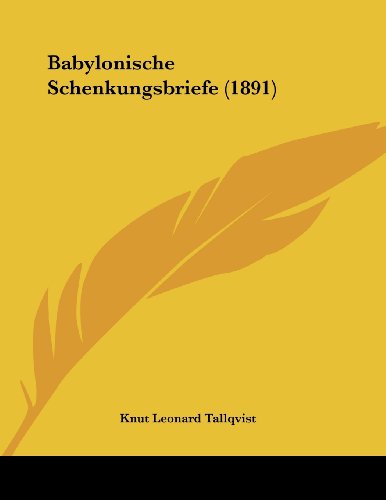 Babylonische Schenkungsbriefe (1891) (German Edition)