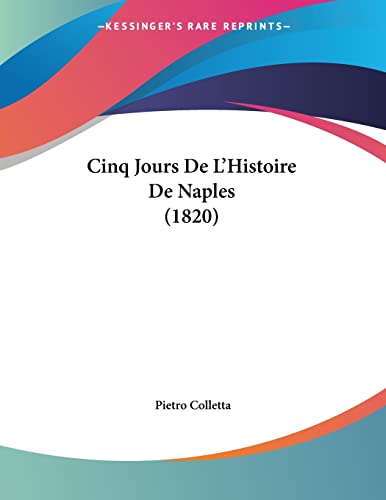 9781160341813: Cinq Jours De L'Histoire De Naples (1820)