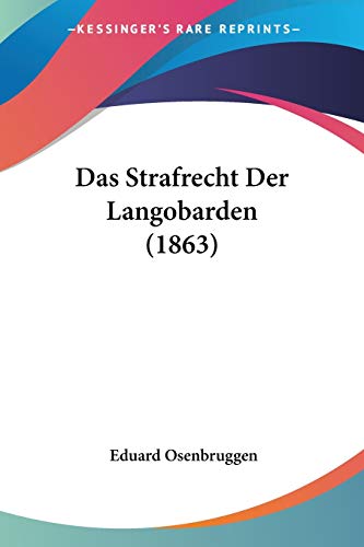 Stock image for Das Strafrecht Der Langobarden (1863) (German Edition) for sale by ALLBOOKS1