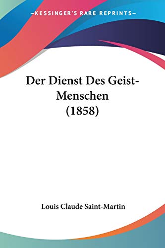 9781160430067: Der Dienst Des Geist-Menschen (1858)