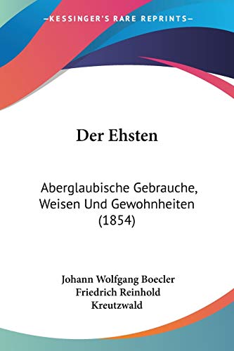 Stock image for Der Ehsten: Aberglaubische Gebrauche, Weisen Und Gewohnheiten (1854) (German Edition) for sale by California Books