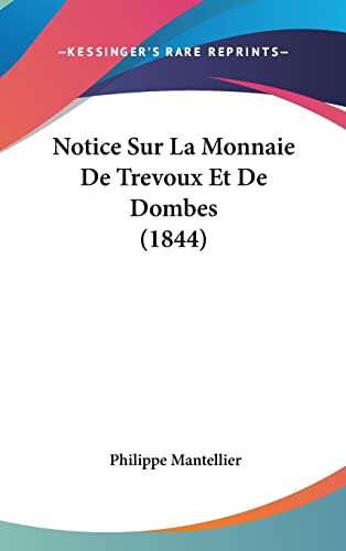 9781160481083: Notice Sur La Monnaie de Trevoux Et de Dombes (1844)