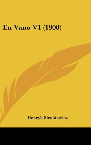 En Vano V1 (1900) (Spanish Edition) (9781160482387) by Sienkiewicz, Henryk