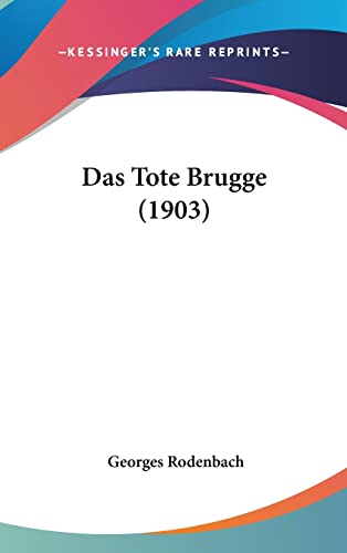 9781160499736: Das Tote Brugge (1903)