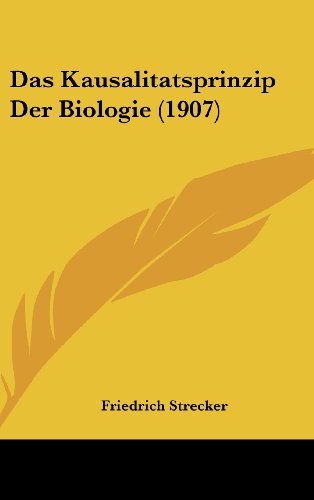 9781160503297: Das Kausalitatsprinzip Der Biologie (1907) (German Edition)