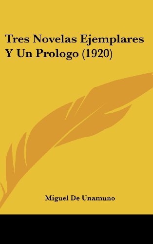 9781160505925: Tres Novelas Ejemplares y Un Prologo (1920)