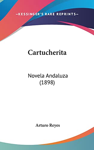9781160523660: Cartucherita: Novela Andaluza (1898)