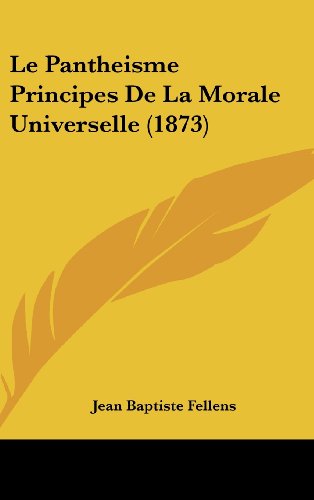 9781160528573: Le Pantheisme Principes de La Morale Universelle (1873)