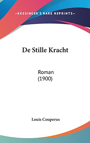 Stock image for De Stille Kracht: Roman (1900) (Chinese, Dutch and English Edition) for sale by ALLBOOKS1