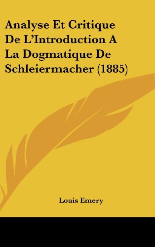 9781160537162: Analyse Et Critique de L'Introduction a la Dogmatique de Schleiermacher (1885)