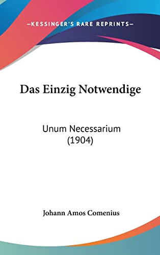 9781160541626: Das Einzig Notwendige: Unum Necessarium (1904)