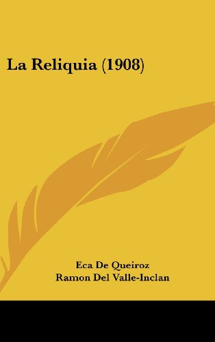 9781160545624: La Reliquia (1908) (Spanish Edition)