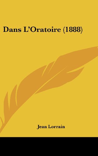 9781160546744: Dans L'Oratoire (1888)