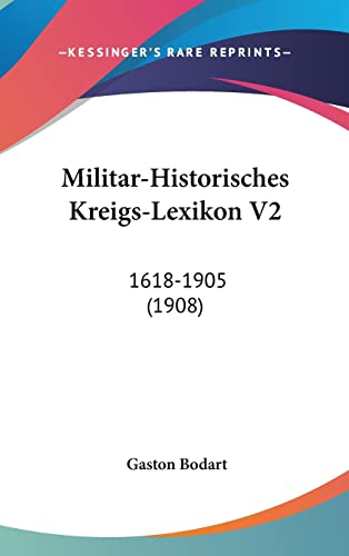 9781160549455: Militar-Historisches Kreigs-Lexikon V2: 1618-1905 (1908)