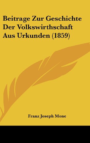 9781160550109: Beitrage Zur Geschichte Der Volkswirthschaft Aus Urkunden (1859)