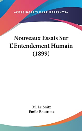 9781160553490: Nouveaux Essais Sur L'Entendement Humain (1899)