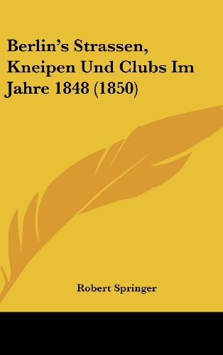 9781160566988: Berlin's Strassen, Kneipen Und Clubs Im Jahre 1848 (1850)