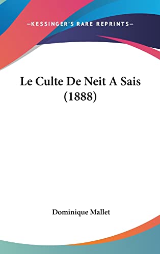 9781160571135: Le Culte de Neit a Sais (1888)