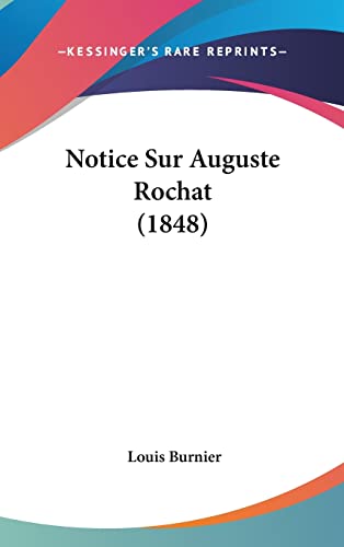 9781160573603: Notice Sur Auguste Rochat (1848)