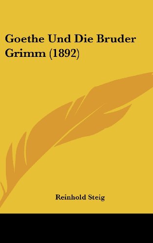 9781160575607: Goethe Und Die Bruder Grimm (1892)