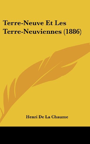 9781160580960: Terre-Neuve Et Les Terre-Neuviennes (1886)