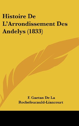 9781160582704: Histoire de L'Arrondissement Des Andelys (1833)