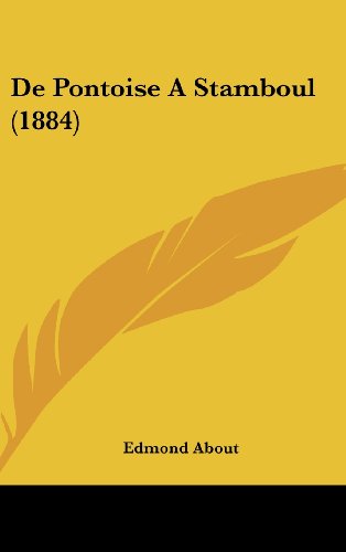 De Pontoise A Stamboul 1884 French Edition - Edmond About