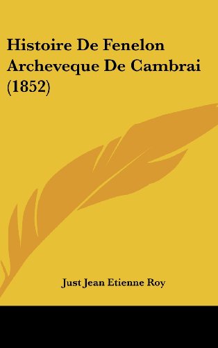 9781160587402: Histoire de Fenelon Archeveque de Cambrai (1852)
