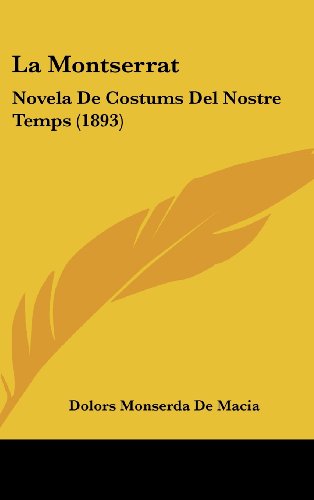 9781160589673: La Montserrat: Novela de Costums del Nostre Temps (1893)