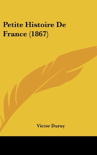 9781160589994: Petite Histoire de France (1867)