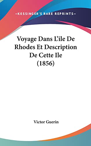 9781160597937: Voyage Dans L'Ile de Rhodes Et Description de Cette Ile (1856)