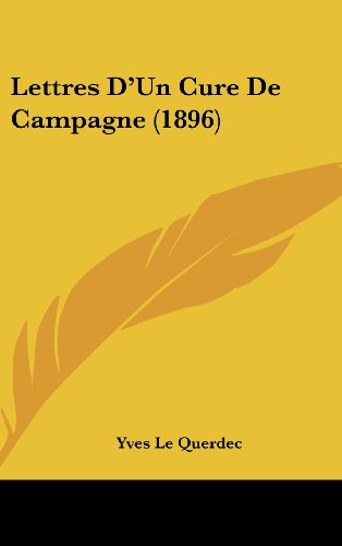 9781160603645: Lettres D'Un Cure De Campagne (1896) (French Edition)