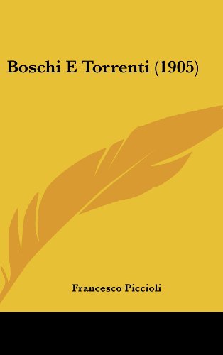 9781160604017: Boschi E Torrenti (1905) (Italian Edition)
