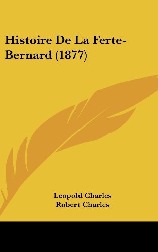 9781160607605: Histoire de La Ferte-Bernard (1877)
